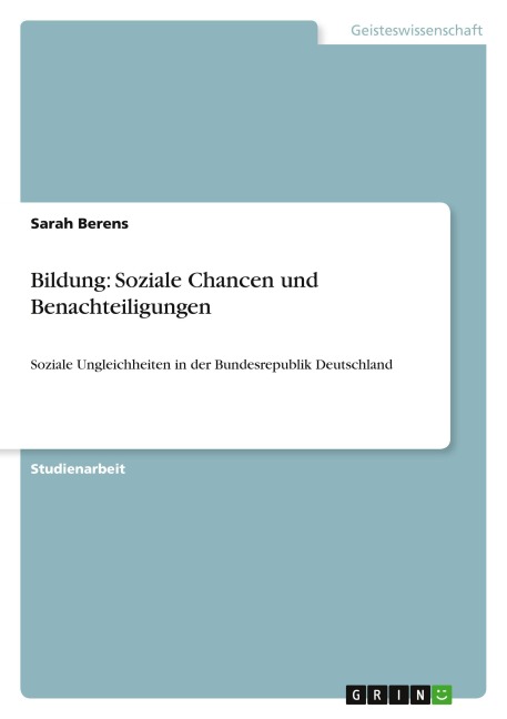 Bildung: Soziale Chancen und Benachteiligungen - Sarah Berens