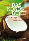 Cover-Bild zum Titel 'Das Kokos-Buch' von 'Peter Königs'