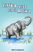 Cover-Bild zum Titel 'Liffka reist nach Afrika' von 'Petra Buhmann'