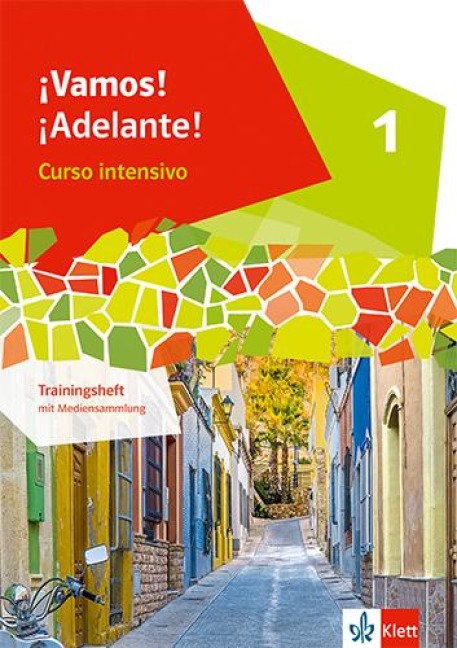 ¡Vamos! ¡Adelante! Curso intensivo 1. Trainingsheft 1. Lernjahr - 