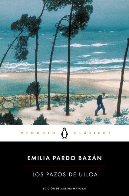 Los Pazos de Ulloa / The House of Ulloa - Emilia Pardo Bazan
