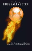 Cover-Bild zum Titel 'Fussballwetten' von 'Steve Hennings'
