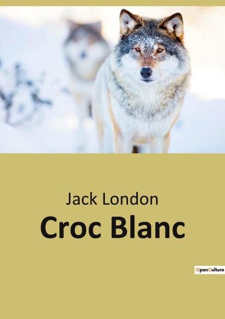 Croc Blanc - Jack London