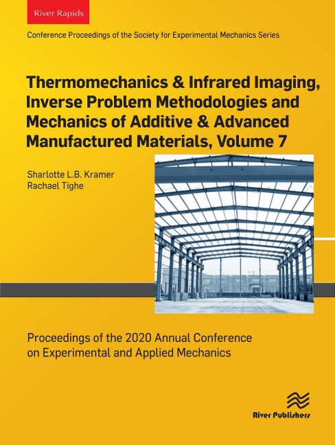 Thermomechanics & Infrared Imaging, Inverse Problem Methodologies and Mechanics of Additive & Advanced Manufactured Materials, Volume 7 - 