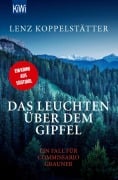 Cover-Bild zum Titel 'Das Leuchten über dem Gipfel' von 'Lenz Koppelstätter'