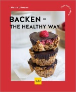 Cover-Bild zum Titel 'Backen - the healthy way' von 'Marta Ullmann'