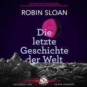 Cover-Bild zum Titel 'Die letzte Geschichte der Welt' von 'Robin Sloan'