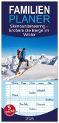Cover-Bild zum Titel 'Familienplaner 2026 - Skimountaineering - Erobere die Berge im Winter mit 5 Spalten (Wandkalender, 21 x 45 cm) CALVENDO' von 'Susan Michel'