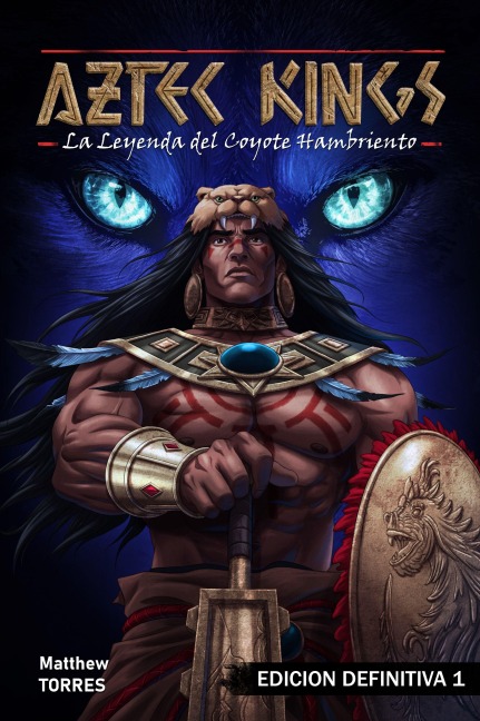 Aztec Kings (Spanish Edition) - Matthew Torres