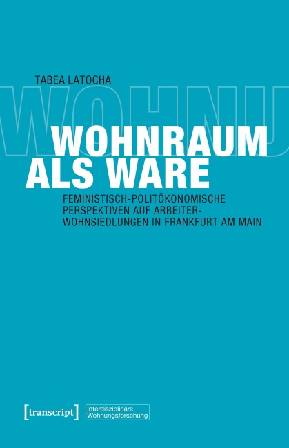 Wohnraum als Ware - Tabea Latocha