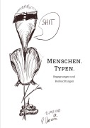 Cover-Bild zum Titel 'Menschen. Typen.' von 'Philipp Charaoui'