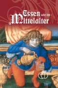 Cover-Bild zum Titel 'Essen wie im Mittelalter' von 'Carola Ruff'