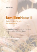 Cover-Bild zum Titel 'familienNatur II' von 'Nathalie Albat'
