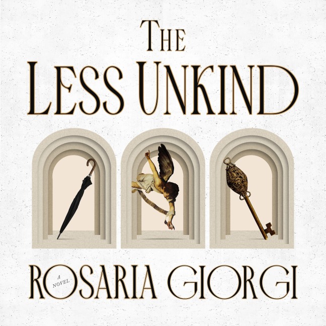 The Less Unkind - Rosaria Giorgi