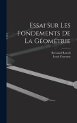Cover-Bild zum Titel 'Essai Sur Les Fondements De La Géométrie' von 'Bertrand Russell, Louis Couturat'