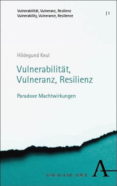 Vulnerabilität, Vulneranz, Resilienz - Hildegund Keul