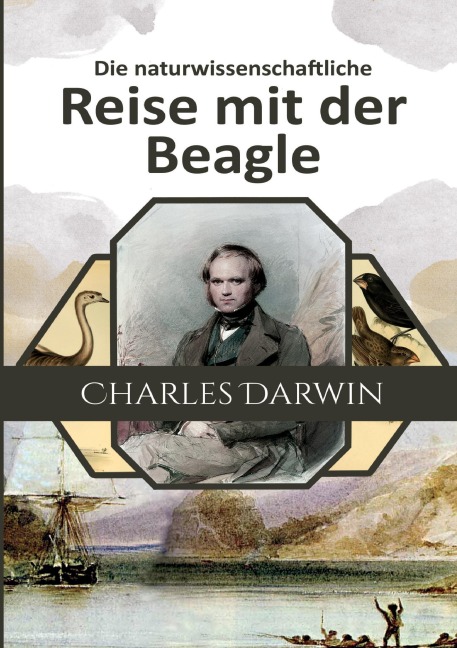 Die naturwissenschaftliche Reise mit der Beagle - Charles Darwin
