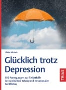 Cover-Bild zum Titel 'Glücklich trotz Depression' von 'Ulrike Michels'