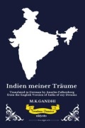 Cover-Bild zum Titel 'Indien meiner Träume | German Version of India of my Dreams' von 'MK Gandhi'