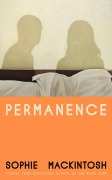 Cover-Bild zum Titel 'Permanence' von 'Sophie Mackintosh'