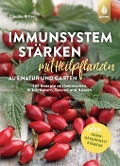 Cover-Bild zum Titel 'Immunsystem stärken mit Heilpflanzen aus Natur und Garten' von 'Claudia Ritter'