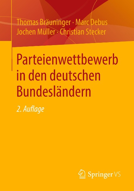 Parteienwettbewerb in den deutschen Bundesländern - Thomas Bräuninger, Christian Stecker, Jochen Müller, Marc Debus