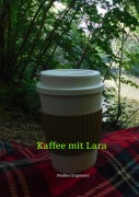 Cover-Bild zum Titel 'Kaffee mit Lara' von 'Nadine Engmann'