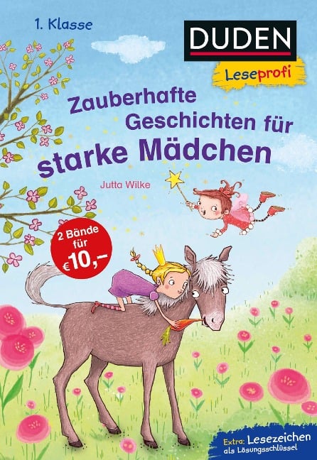 Duden Leseprofi - Zauberhafte Geschichten für starke Mädchen, 1. Klasse - Jutta Wilke