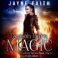 Demon Born Magic Lib/E - Jayne Faith