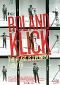 Roland Klick - The Heart Is a Hungry Hunter - Sandra Prechtel, Lukas Langenegger, Balz Bachmann