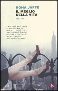 Cover-Bild zum Titel 'Il meglio della vita' von 'Rona Jaffe'