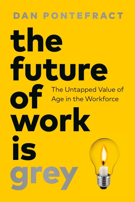 The Future of Work Is Grey - Dan Pontefract