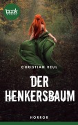 Cover-Bild zum Titel 'Der Henkersbaum' von 'Christian Reul'