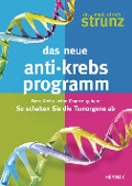 Cover-Bild zum Titel 'Das neue Anti-Krebs-Programm' von 'Ulrich Strunz'