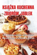 KsiĄŻka Kuchenna Zbiorów Jablek - Karina Urba&