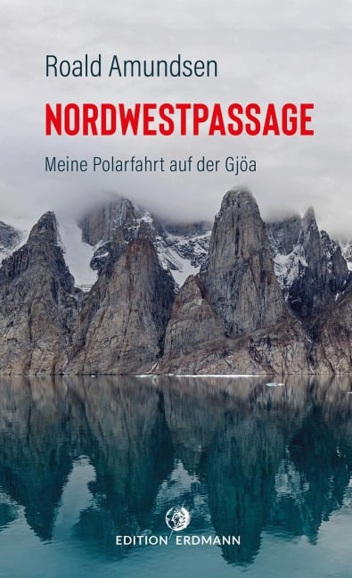 Die Nordwestpassage - Roald Amundsen