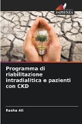 Programma di riabilitazione intradialitica e pazienti con CKD - Rasha Ali