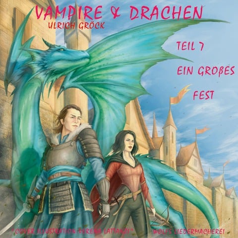 Ein großes Fest - Vampire und Drachen (Teil 7) - Ulrich Gröck, Wolfs Liedermacherei