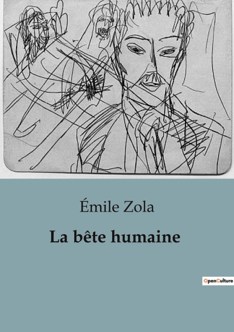 La bête humaine - Émile Zola
