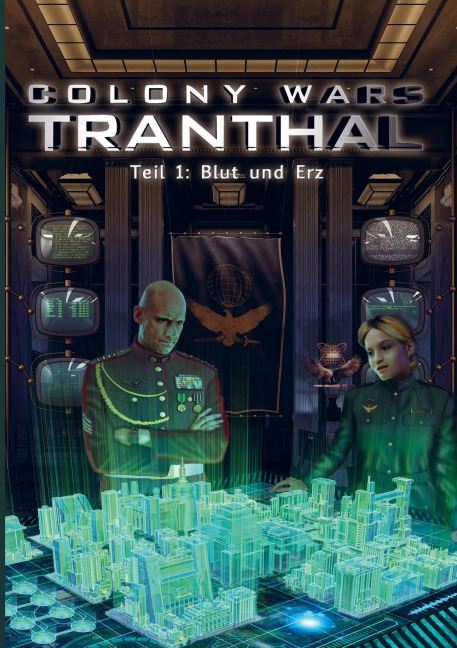 COLONY WARS TRANTHAL (4-tlg. SciFi-Serie, Softcover, Teil 1) - Stefan Boucher Stefan Piasecki