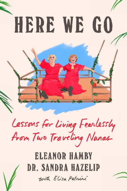 Here We Go - Eleanor Hamby, Sandra Hazelip