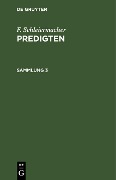 Cover-Bild zum Titel 'F. Schleiermacher: Predigten. Sammlung 3' von 'F. Schleiermacher'