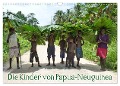 Die Kinder von Papua Neuguinea (Wandkalender 2024 DIN A3 quer), CALVENDO Monatskalender - André Hähnke Und Peter Möller