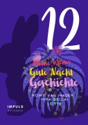 Meine kleine Gute Nacht Geschichte: 12 - Mira Bella-Lotte, Romy van Mader