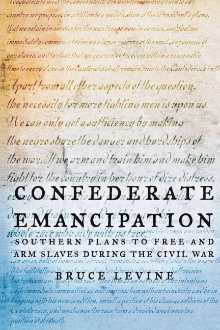 Confederate Emancipation - Bruce Levine