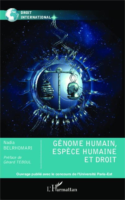Génome humain, espèce humaine et droit - Nadia Belrhomari