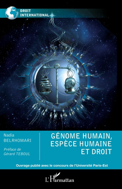 Génome humain, espèce humaine et droit - Nadia Belrhomari