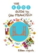Cover-Bild zum Titel 'Kid's Guide to San Francisco' von 'Eileen Ogintz'