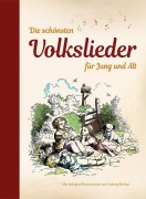 Cover-Bild zum Titel 'Die schönsten Volkslieder für Jung und Alt' von ''