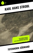 Cover-Bild zum Titel 'Totenhorn-Südwand' von 'Karl Hans Strobl'